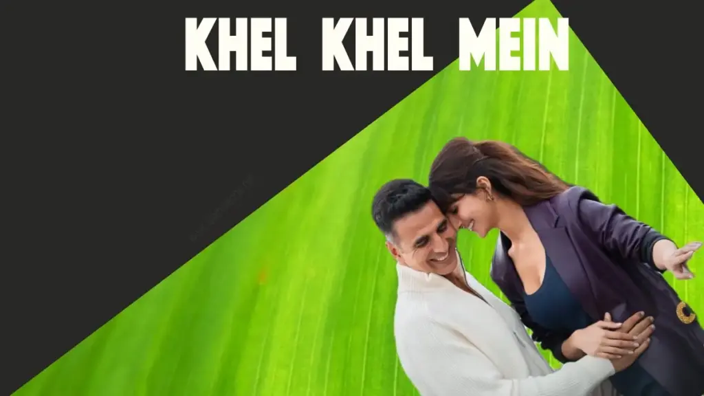 Khel Khel Mein movie