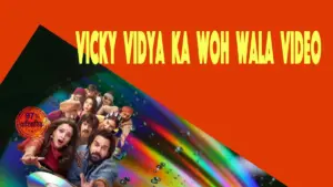 Vicky Vidya ka Woh Wala Video movie